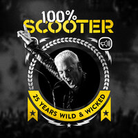 100% Scooter (25 Years Wild & Wicked)