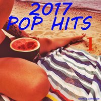 2017 Pop Hits 1